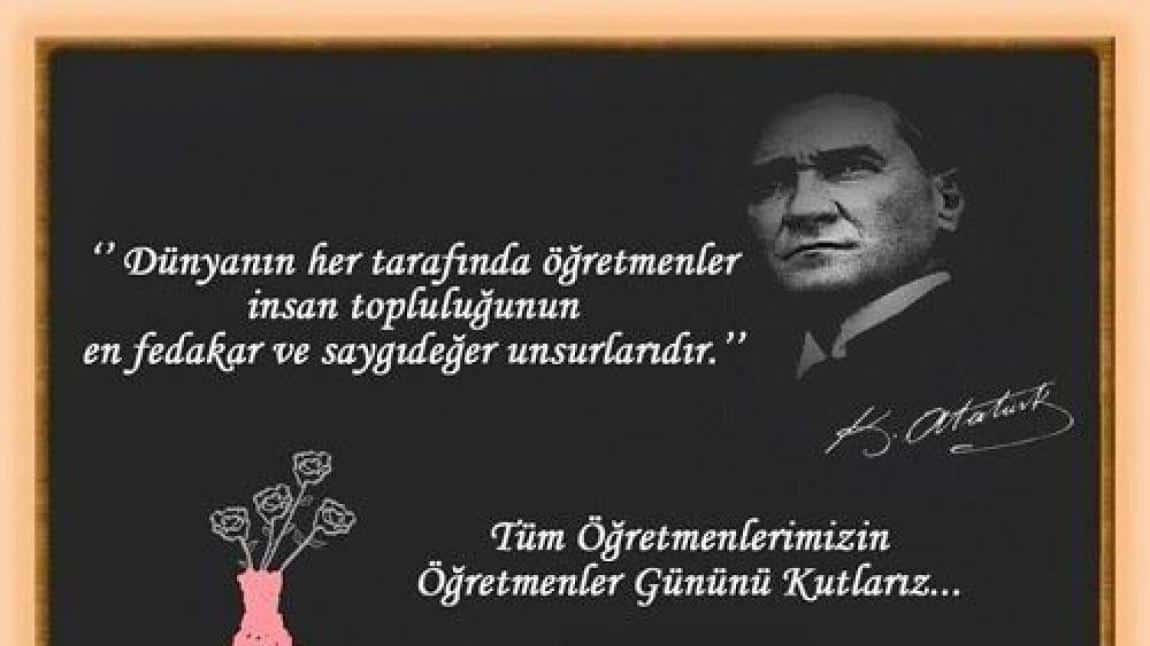 Baş öğretmen Mustafa Kemal Atatürk ve tüm öğretmenlerimizin 24 Kasım öğretmenler günü kutlu olsun. 